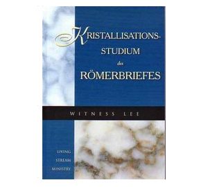 Witness Lee – Kristallisations-Studium des Römerbriefs