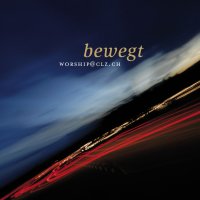 Worship@clz.ch – Bewegt